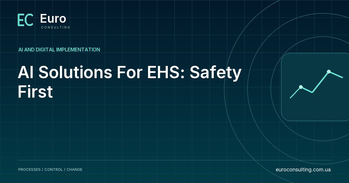AI Solutions For EHS: Safety First